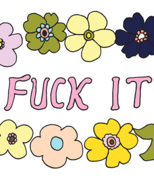 Fuck it