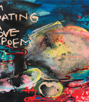 Originalt maleri på lerret av Ståle Gerhardsen med tittelen "I am floating in a love poem". Fargerikt kunstverk med hint til gatekunsten.