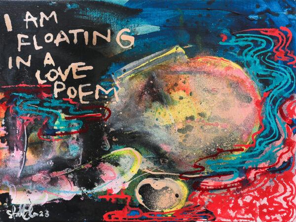 Originalt maleri på lerret av Ståle Gerhardsen med tittelen "I am floating in a love poem". Fargerikt kunstverk med hint til gatekunsten.