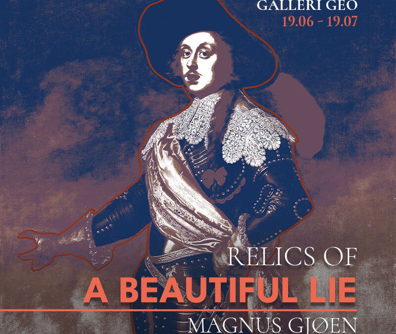 Relics of a Beautiful Lie – Magnus Gjøen